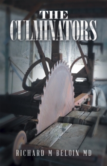 The Culminators : A Bounty Hunting, Romance,    And Entrepreneur Series, Book 9