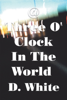 @ Three O' Clock in the World : Where Night Is Not Reconciled