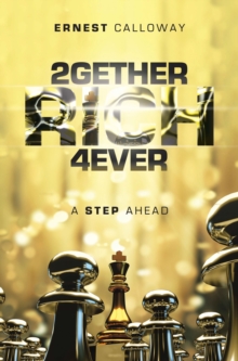 2Gether Rich 4Ever : A Step Ahead