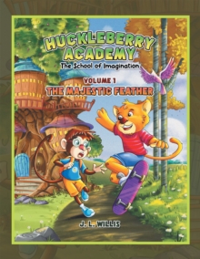 Huckleberry Academy : Volume 1, the School of Imagination