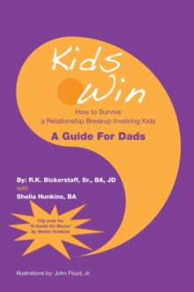 Kids Win : How to Survive a Relationship Breakup Involving Kids