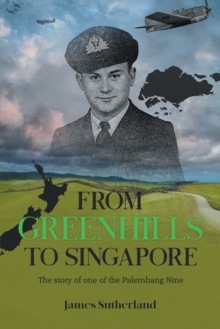 From Greenhills to Singapore : The story of one of the Palembang Nine