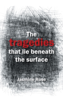 The Tragedies That Lie Beneath the Surface