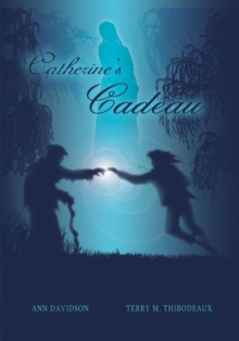 Catherine's Cadeau : A Novel