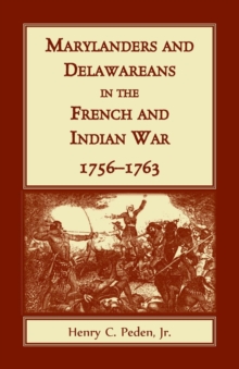 Marylanders and Delawareans in the French and Indian War, 1756-1763