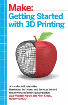 Getting Started with 3D Printing, Paperback Book Getting Started with 3D Printing, Paperback Book
