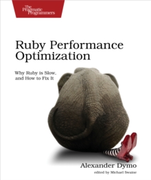 Ruby Performance Optimization, Paperback / softback Book Ruby Performance Optimization, Paperback / softback Book