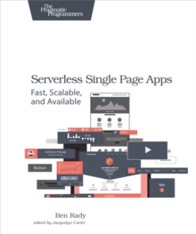 Serverless Single Page Apps, Paperback Book Serverless Single Page Apps, Paperback Book