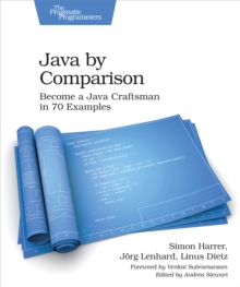 Java by Comparison : Become a Java Craftsman in 70 Examples