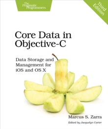 Core Data in Objective-C : Data Storage and Management for iOS and OS X