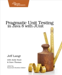 Pragmatic Unit Testing in Java 8 with JUnit