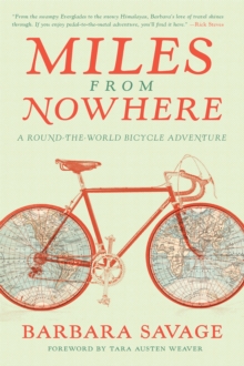 Miles from Nowhere : A Round-the-World Bicycle Adventure