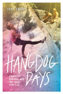 Hangdog Days : Conflict, Change, and the Race for 5.14