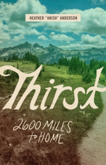 Thirst : 2600 Miles to Home