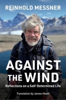 Against the Wind by Reinhold Messner PAPERBACK 9781680518184 - Image 6