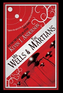 Mr. Wells & the Martians : A Thrilling Eyewitness Account of the Recent Alien Invasion, Hardback Book Mr. Wells & the Martians : A Thrilling Eyewitness Account of the Recent Alien Invasion, Hardback Book