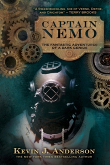 Captain Nemo : The Fantastic History of a Dark Genius, Paperback / softback Book Captain Nemo : The Fantastic History of a Dark Genius, Paperback / softback Book