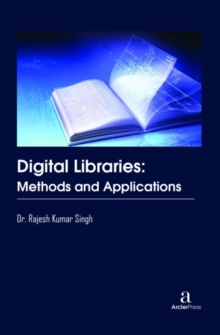 Digital Libraries : Methods and Applications, Hardback Book Digital Libraries : Methods and Applications, Hardback Book