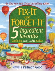 Fix-It and Forget-It 5-ingredient favorites : Comforting Slow-Cooker Recipes