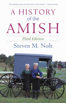 A History of the Amish : Third Edition