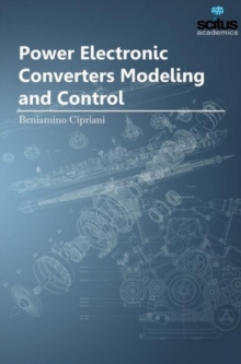 Power Electronic Converters Modeling & Control, Hardback Book Power Electronic Converters Modeling & Control, Hardback Book