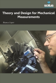 Theory and Design for Mechanical Measurements, Hardback Book Theory and Design for Mechanical Measurements, Hardback Book