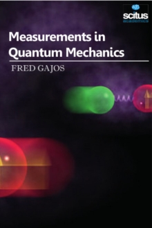 Measurements in Quantum Mechanics, Hardback Book Measurements in Quantum Mechanics, Hardback Book