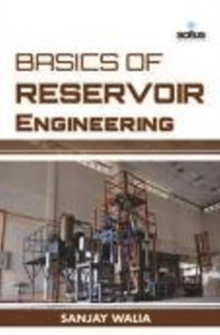 Basics of Reservoir Engineering, Hardback Book Basics of Reservoir Engineering, Hardback Book