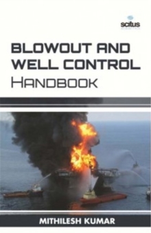 Blowout & Well Control Handbook, Hardback Book Blowout & Well Control Handbook, Hardback Book
