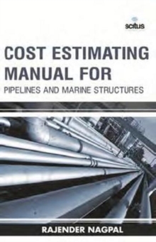 Cost Estimating Manual for Pipelines & Marine Structures, Hardback Book Cost Estimating Manual for Pipelines & Marine Structures, Hardback Book