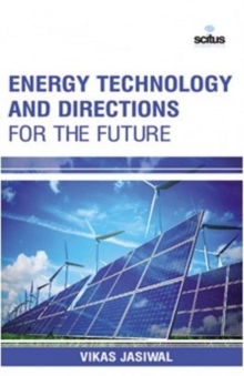 Energy Technology & Directions for the Future, Hardback Book Energy Technology & Directions for the Future, Hardback Book