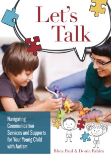 Let's Talk : Navigating Communication Services and Supports for Your Young Child with Autism