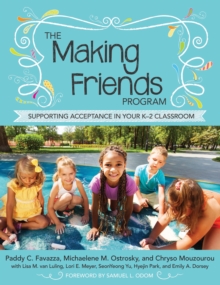 The Making Friends Program : Supporting Acceptance in Your K-2 Classroom