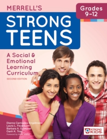 Merrell's Strong Teens-Grades 9-12 : A Social and Emotional Learning Curriculum, Second Edition