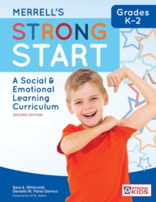 Merrell's Strong Start-Grades K-2 : A Social and Emotional Learning Curriculum, Second Edition