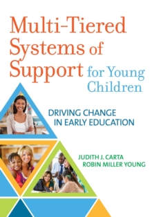 Multi-Tiered Systems of Support for Young Children : Driving Change in Early Education