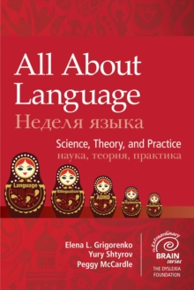 All About Language : Science, Theory, and Practice