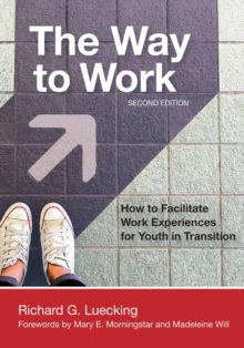 The Way to Work : How to Facilitate Work Experiences for Youth in Transition