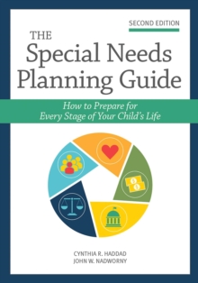 The Special Needs Planning Guide : How to Prepare for Every Stage of Your Child's Life