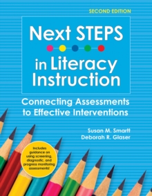 Next STEPS in Literacy Instruction : Connecting Assessments to Effective Interventions