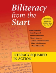 Biliteracy from the Start : Literacy Squared in Action