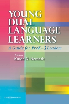 Young Dual Language Learners : A Guide for PreK-3 Leaders