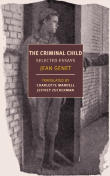 Criminal Child : And Other Essays, Paperback / softback Book Criminal Child : And Other Essays, Paperback / softback Book