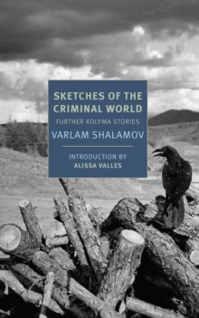 Sketches of the Criminal World : Further Kolyma Stories