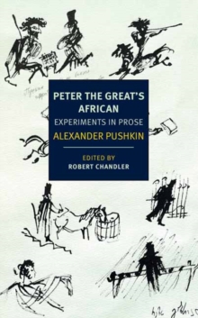 Peter the Great's African : Experiments in Prose