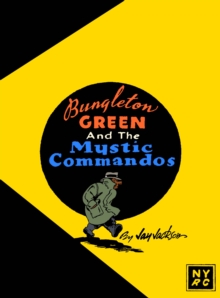 Bungleton Green and The Mystic Commandos