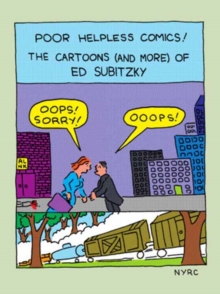 Poor Helpless Comics! : The Cartoons (and More) of Ed Subitzky