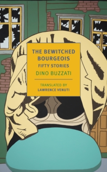 The Bewitched Bourgeois : Fifty Stories