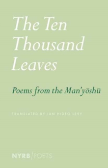 New York Review Books The Ten Thousand Leaves , Poems From The Man'yoshu