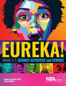Eureka! : Grade 3-5 Science Activities and Stories, Paperback / softback Book Eureka! : Grade 3-5 Science Activities and Stories, Paperback / softback Book